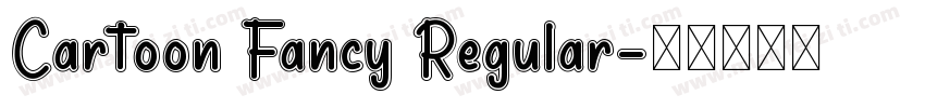Cartoon Fancy Regular字体转换